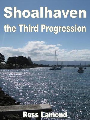 cover image of Shoalhaven the Third Progression